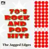 The Jagged Edges - 70's Rock and Pop Hits
